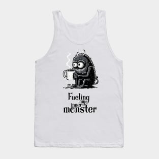 Fueling my inner monster Tank Top